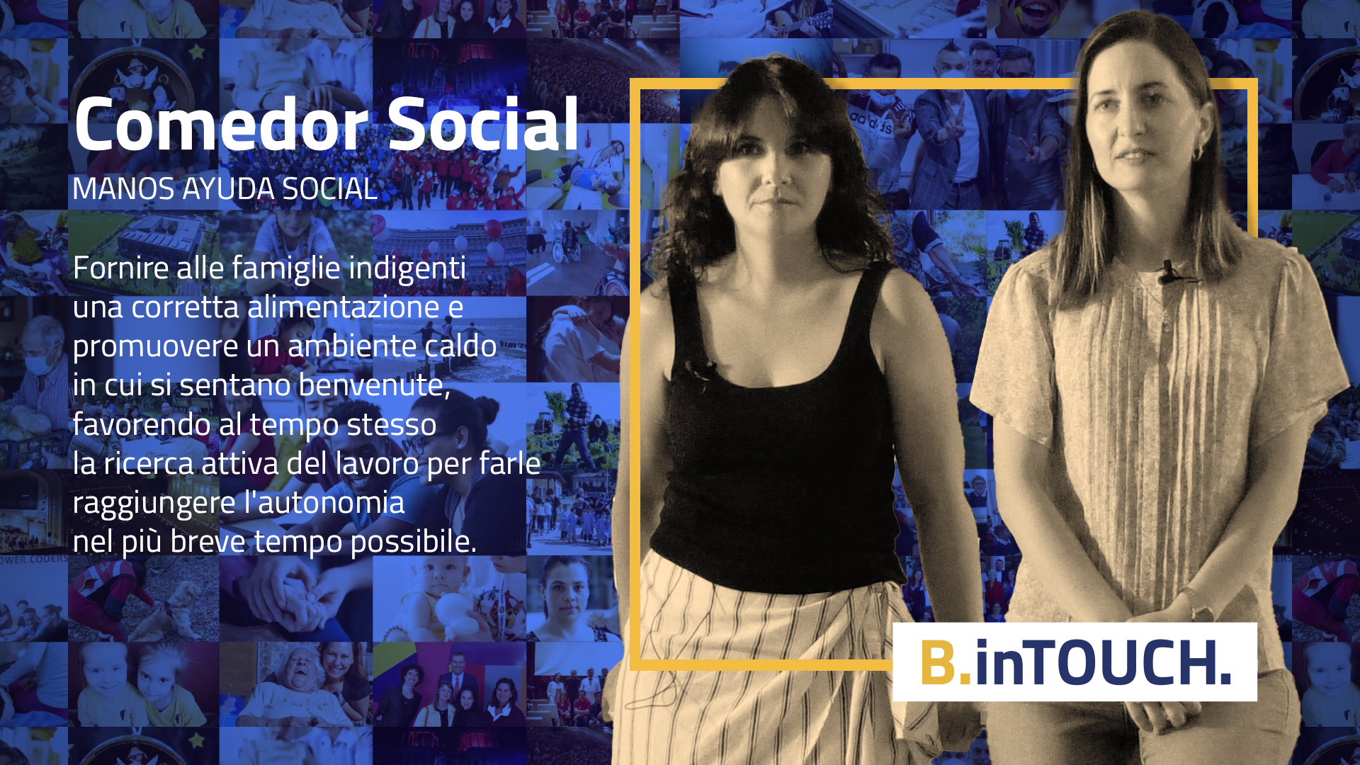 B.inTOUCH. #5 - Manos de Ayuda Social, impegnata dal 2011 ad aiutare i poveri di Madrid
