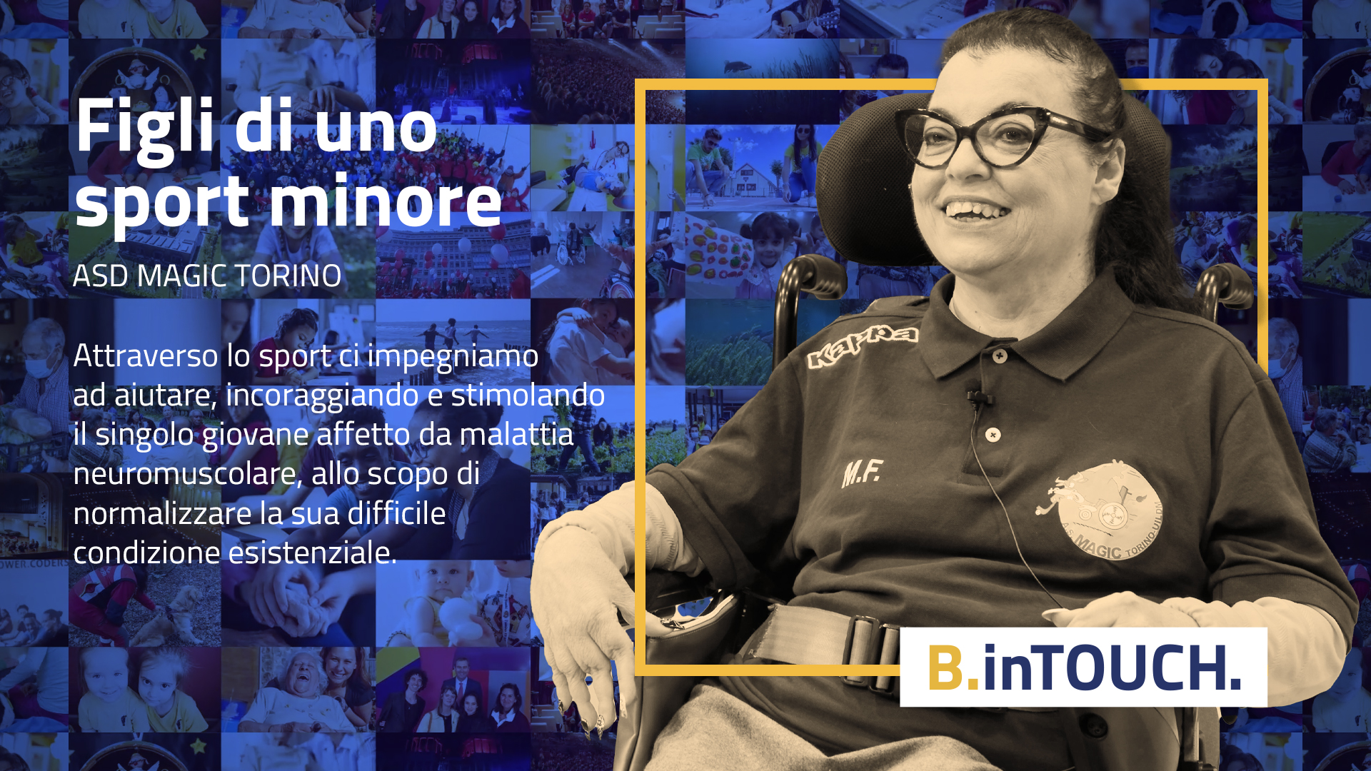 B.inTOUCH. #6 - Magic Torino: da un'idea di Filomena Malmesi alla Serie A di wheelchair hockey
